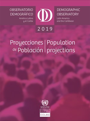 cover image of Latin America and the Caribbean Demographic Observatory 2019/Observatorio Demográfico América Latina y el Caribe 2019